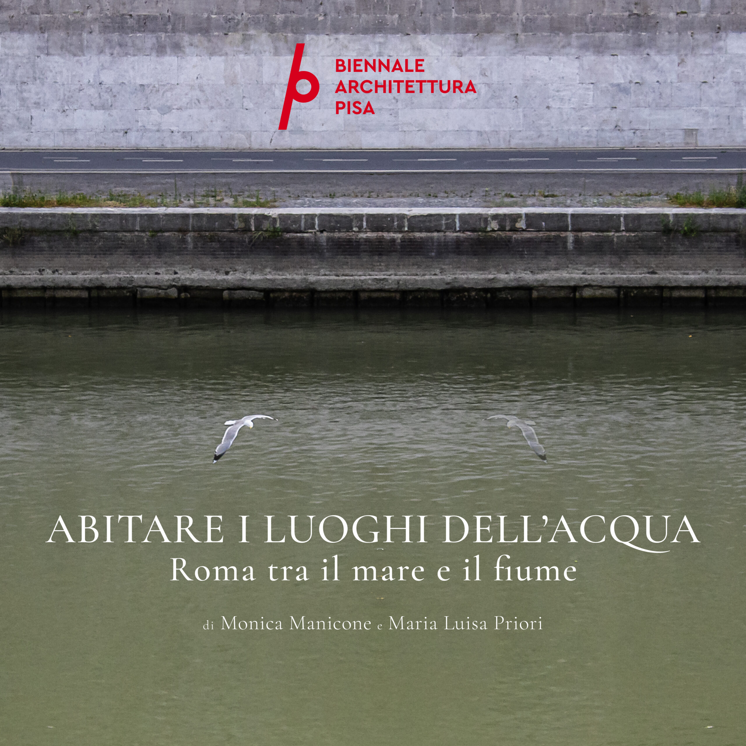 Locandina del mediometraggio Abitare i luoghi dell’acqua di Monica Manicone e Maria Luisa Priori, selezionato per la VI Biennale di Architettura di Pisa 2025 – NATURE